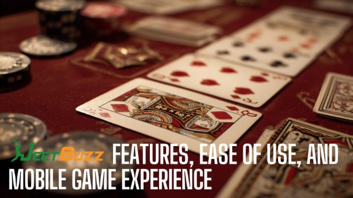 Exploring the Jeetbuuz App: Features, Ease of Use, and Mobile Game Experience